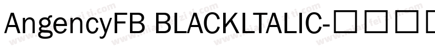 AngencyFB BLACKLTALIC字体转换